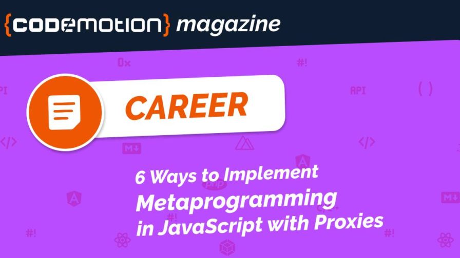 6 Ways to Implement Metaprogramming in JavaScript with Proxies