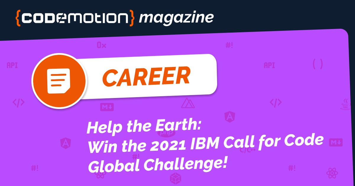 Help the Earth win the 2021 IBM Call for Code Global Challenge