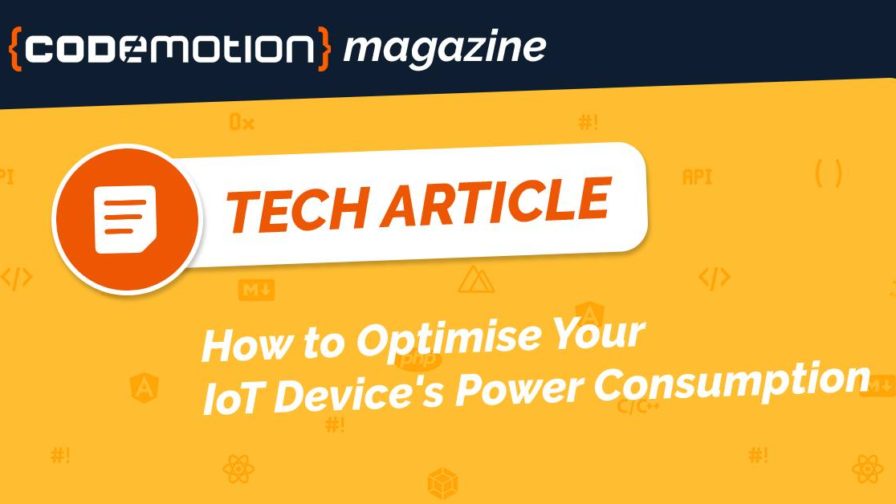 How to Optimise Your IoT Device's Power Consumption