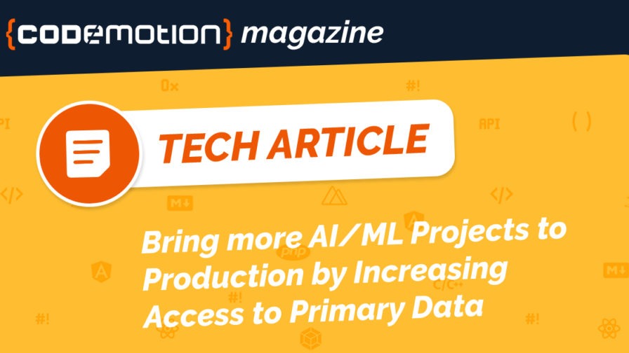 Bring more AIML projects to production by increasing access to primary dataI