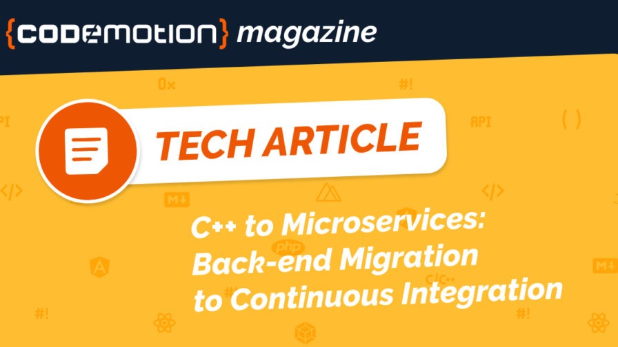 C++ to Microservices Back-end Migration to Continuous Integration