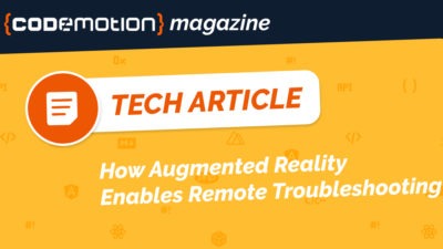 How Augmented Reality Enables Remote Troubleshooting