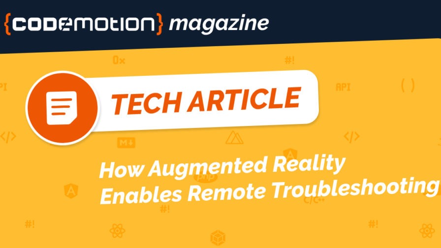 How Augmented Reality Enables Remote Troubleshooting