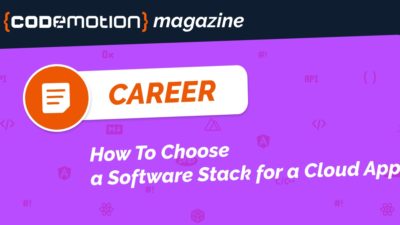How To Choose a Software Stack for a Cloud App