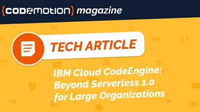 IBM Cloud CodeEngine Beyond Serverless 1.0 for Large Organizations