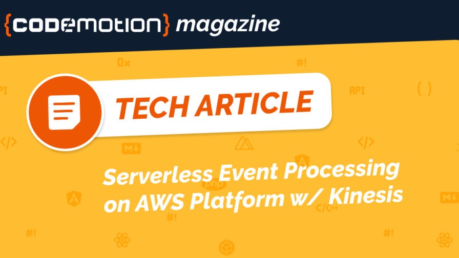 Serverless Event Processing on AWS Platform w Kinesis