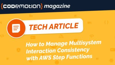 How to Manage Multisystem Interaction Consistency with AWS Step Functions
