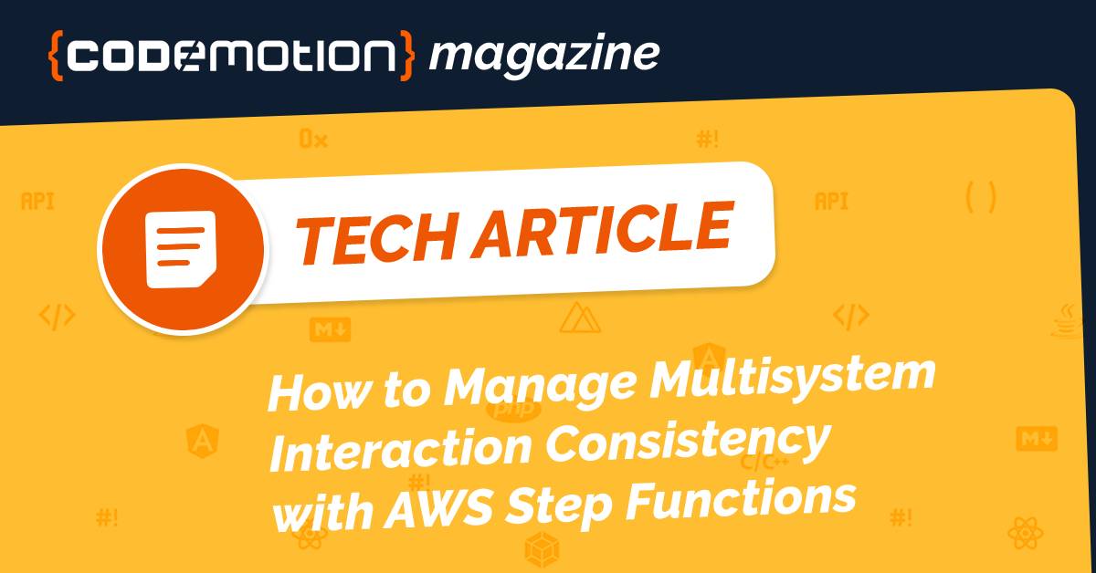 How to Manage Multisystem Interaction Consistency with AWS Step Functions