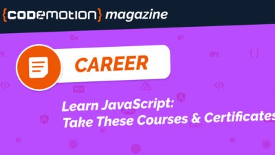 Learn JavaScript - Take These Courses and Certificates