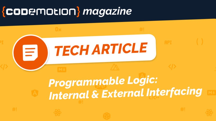 Programmable Logic FPGA Internal and External Interfacing | Codemotion