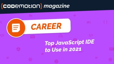 Top JavaScript IDE to Use in 2021, Codemotion