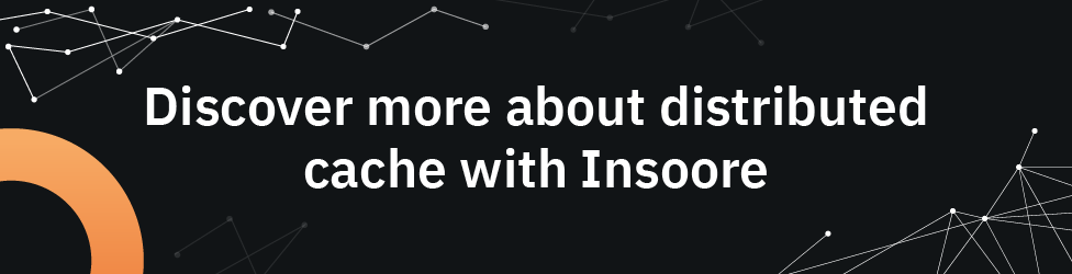 distributed cache, Insoore.