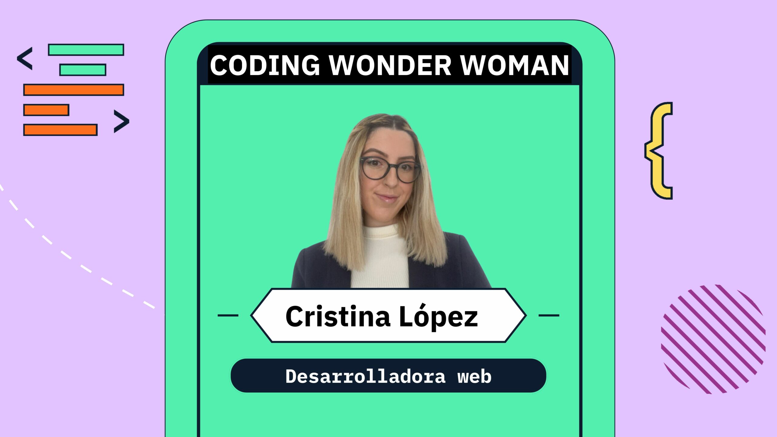 Coding Wonder Women: La experiencia de Cristina en el mundo tech