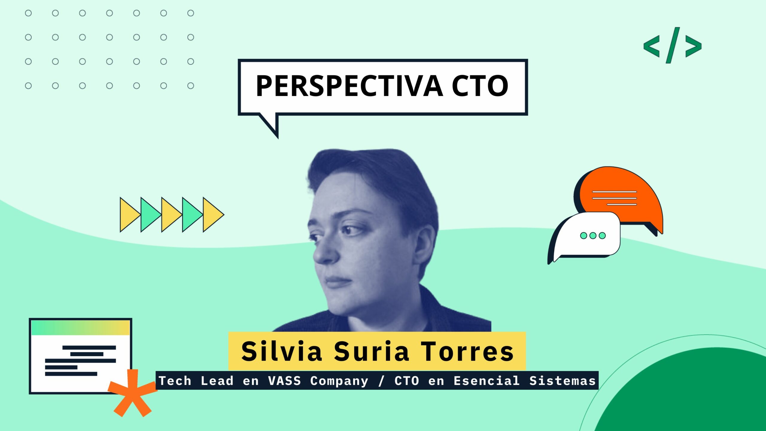 “El CTO es el pegamento que une producto, cliente y equipo”: Silvia Suria y su visión desde dentro
