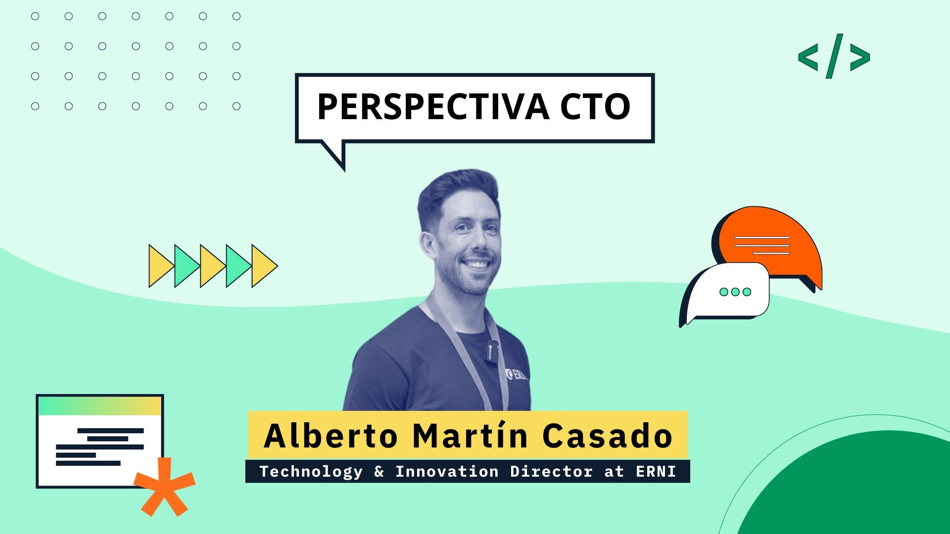 CTO sin humo: cómo liderar con visión, tecnología y humanidad – Alberto Martín Casado – CTO de ERNI