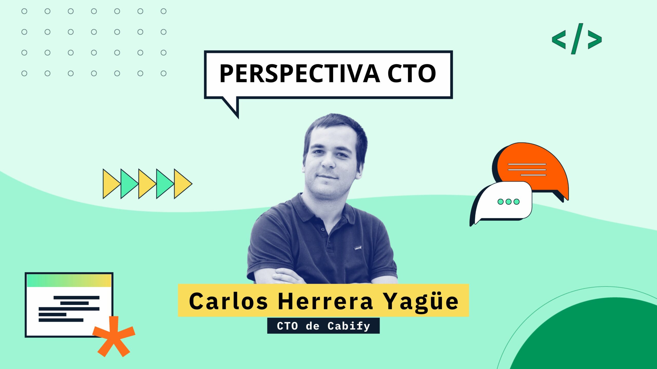 “El CTO no escala por control, escala por confianza”: visión desde Cabify