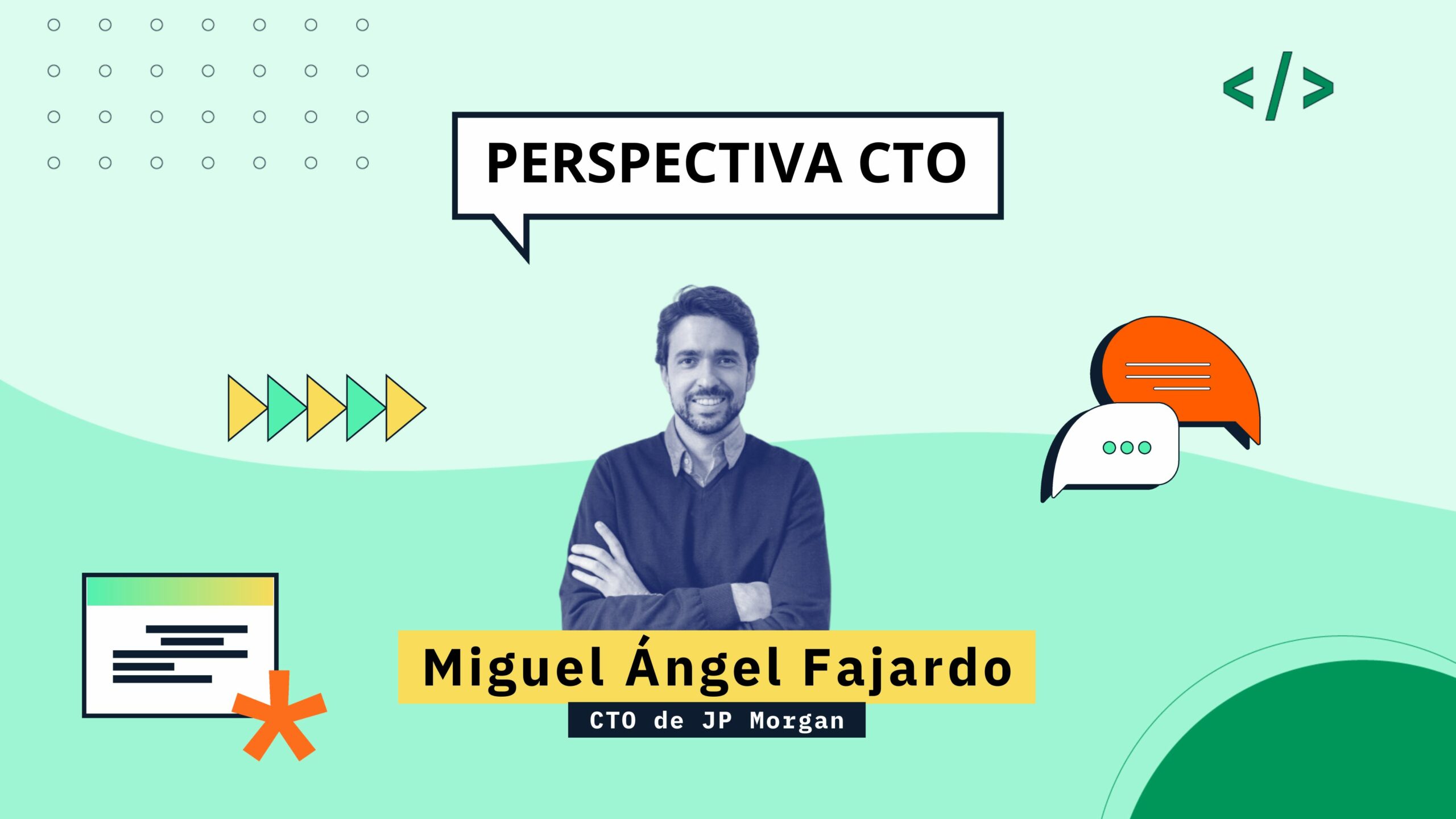 Perspectiva CTO: Desafíos, liderazgo y cultura en tecnología con Miguel Ángel Fajardo