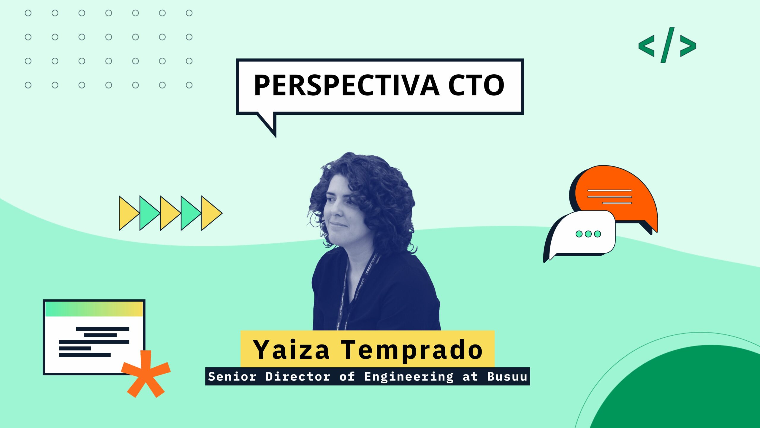 Perspectiva CTO – Yaiza Temprado: “Liderar no es tener respuestas, es hacer que la sala piense mejor”