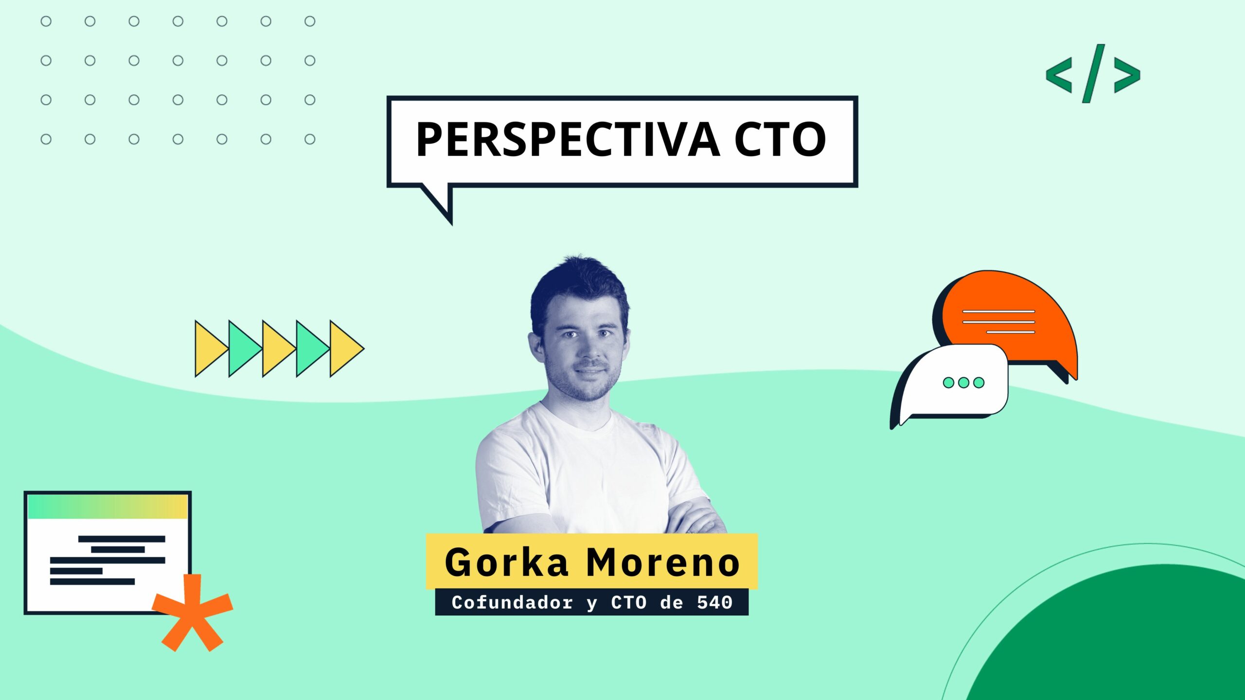 “No escribes líneas de código, haces que el sistema funcione” –  Gorka Moreno