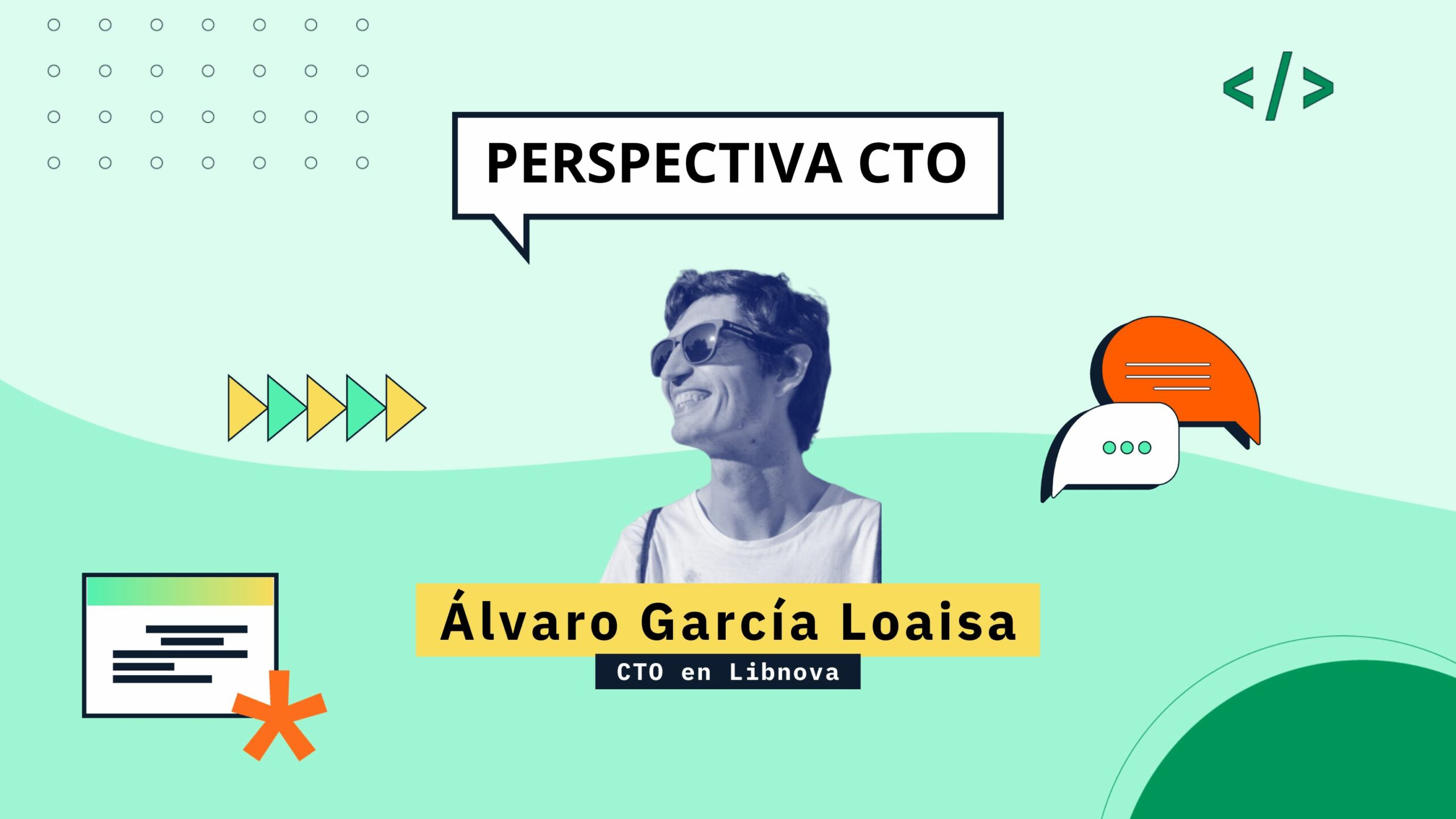 “El impacto de un CTO se mide en lo bien que funciona todo cuando deja de controlarlo” – Álvaro García Loaisa