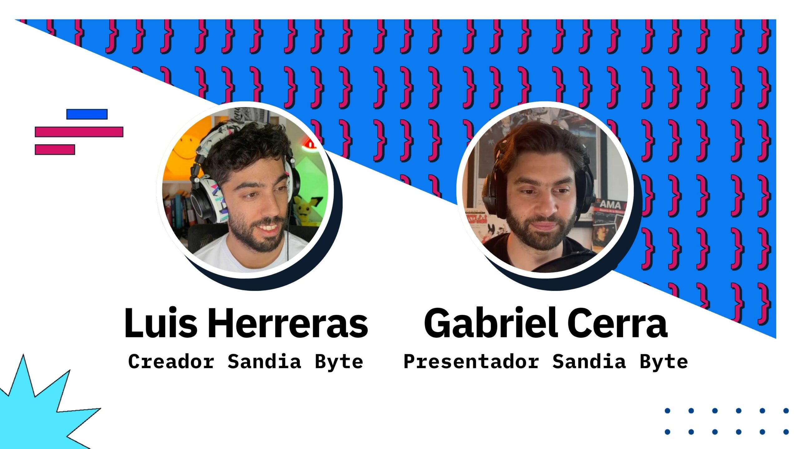 “La tecnología se explica mejor cuando parece una conversación entre amigos” – Luis Herreras y Gabriel Cerra